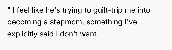 " I feel like he's trying to guilt-trip me into...