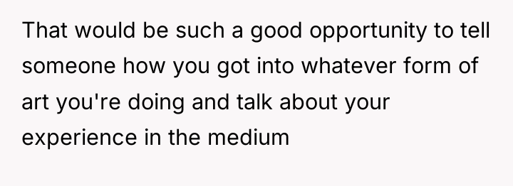 That would be such a good opportunity to tell someone...