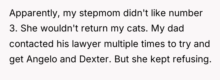 Apparently, my stepmom didn't like number 3. She wouldn't return...