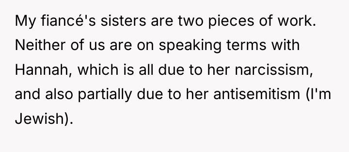 My fiancé's sisters are two pieces of work. Neither of...