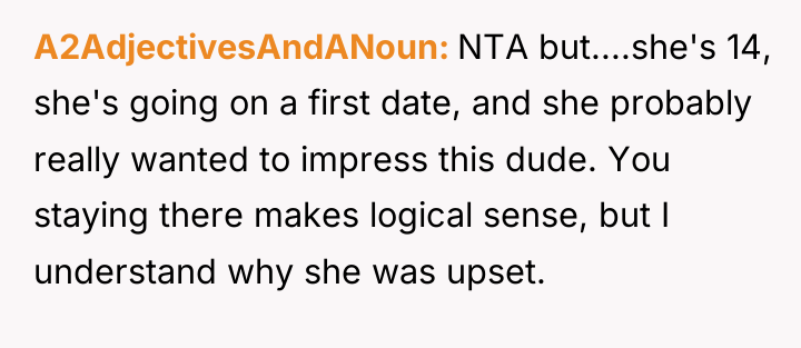 A2AdjectivesAndANoun NTA but....she's 14, she's going on a first date,...