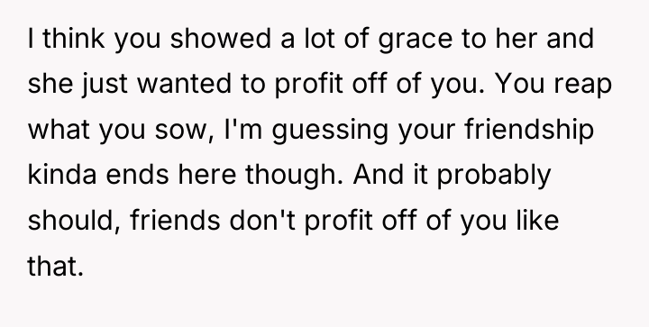 I think you showed a lot of grace to her...