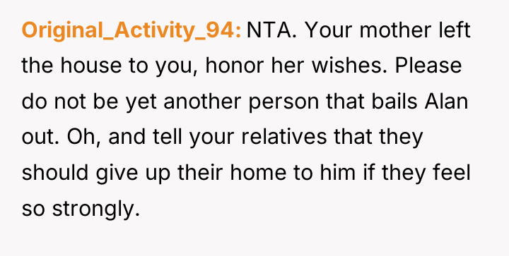 Original_Activity_94 NTA. Your mother left the house to you, honor...