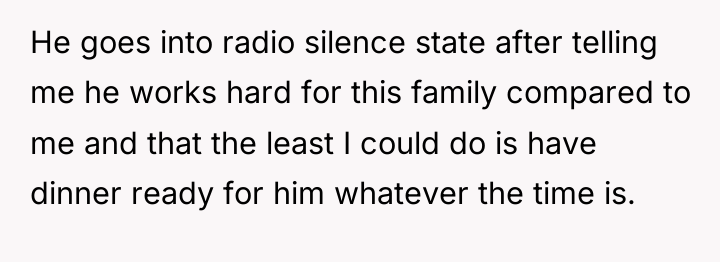 He goes into radio silence state after telling me he...