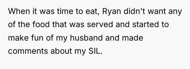 When it was time to eat, Ryan didn't want any...