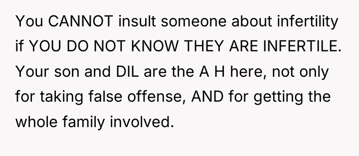 You CANNOT insult someone about infertility if YOU DO NOT...