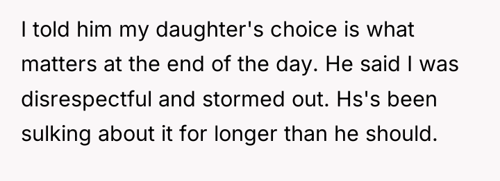 I told him my daughter's choice is what matters at...