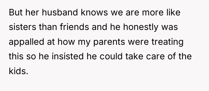 But her husband knows we are more like sisters than...