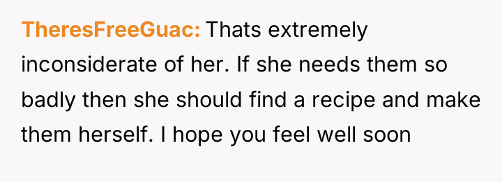 TheresFreeGuac Thats extremely inconsiderate of her. If she needs them...