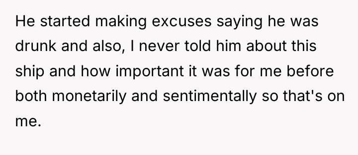He started making excuses saying he was drunk and also,...