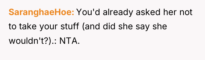 SaranghaeHoe You'd already asked her not to take your stuff...