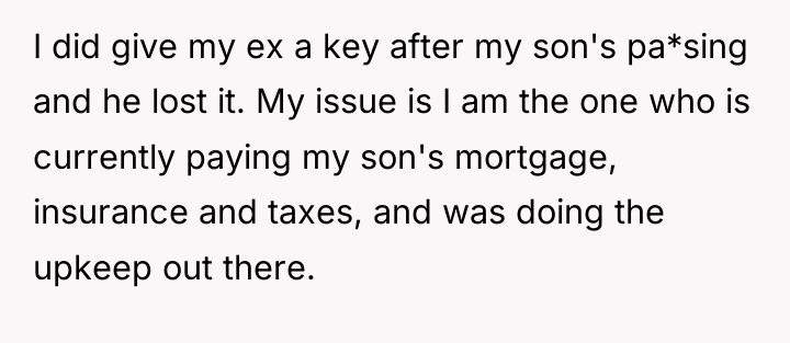 I did give my ex a key after my son's...