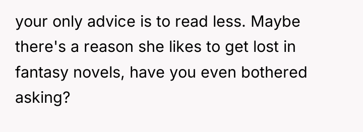 your only advice is to read less. Maybe there's a...