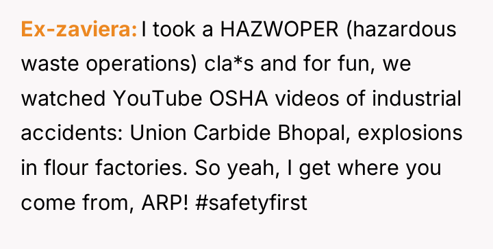 Ex-zaviera I took a HAZWOPER (hazardous waste operations) cla*s and...