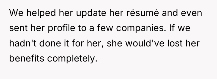 We helped her update her résumé and even sent her...
