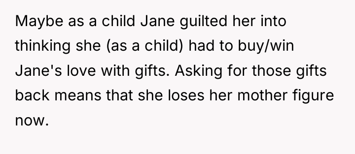 Maybe as a child Jane guilted her into thinking she...