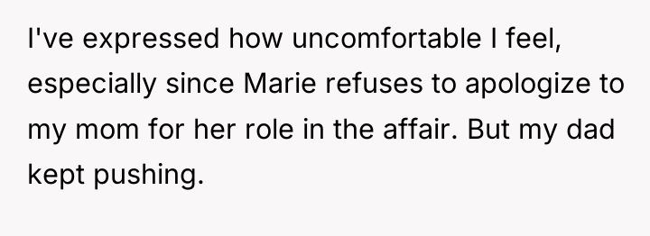 I've expressed how uncomfortable I feel, especially since Marie refuses...