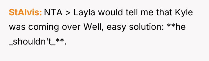 StAlvis NTA > Layla would tell me that Kyle was...