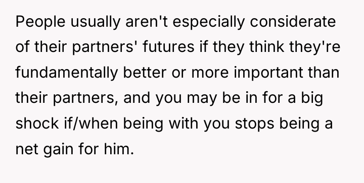 People usually aren't especially considerate of their partners' futures if...