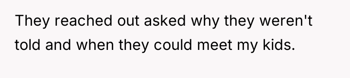 They reached out asked why they weren't told and when...