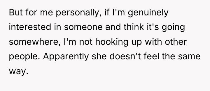 But for me personally, if I'm genuinely interested in someone...