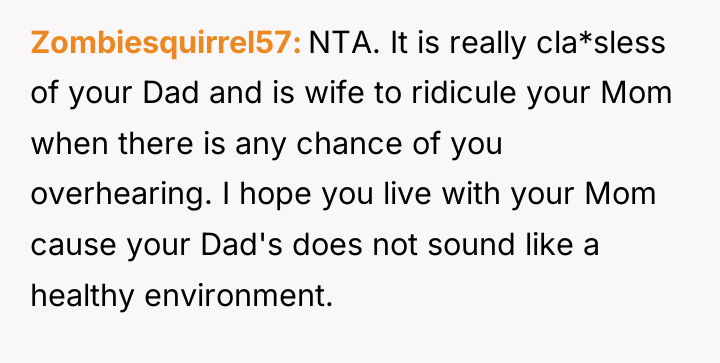 Zombiesquirrel57 NTA. It is really cla*sless of your Dad and...