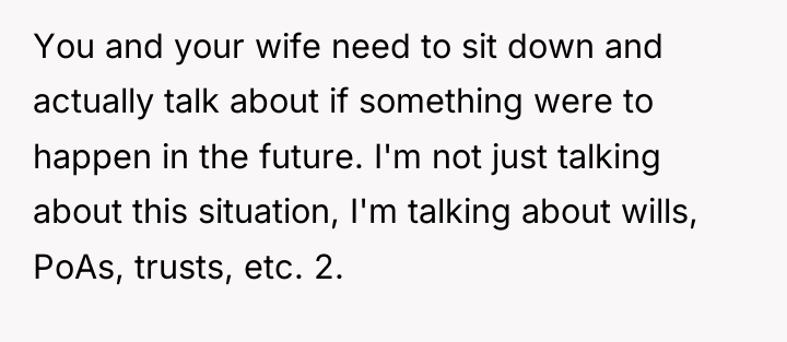 You and your wife need to sit down and actually...