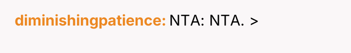 diminishingpatience NTA: NTA. >