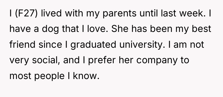 I (F27) lived with my parents until last week. I...