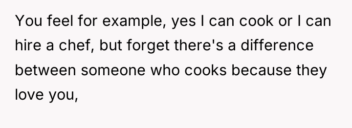 You feel for example, yes I can cook or I...