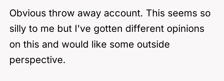 Obvious throw away account. This seems so silly to me...