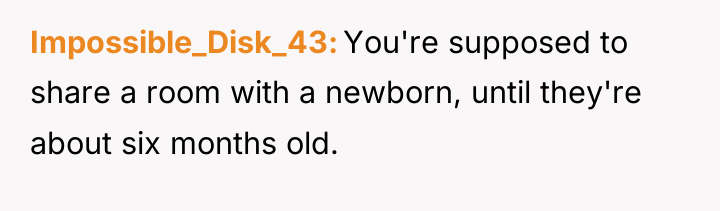 Impossible_Disk_43 You're supposed to share a room with a newborn,...