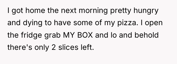 I got home the next morning pretty hungry and dying...