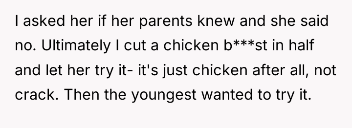 I asked her if her parents knew and she said...