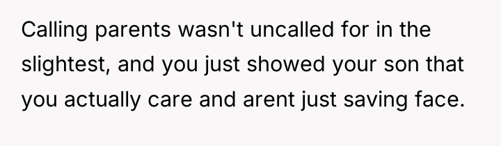 Calling parents wasn't uncalled for in the slightest, and you...