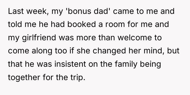 Last week, my 'bonus dad' came to me and told...