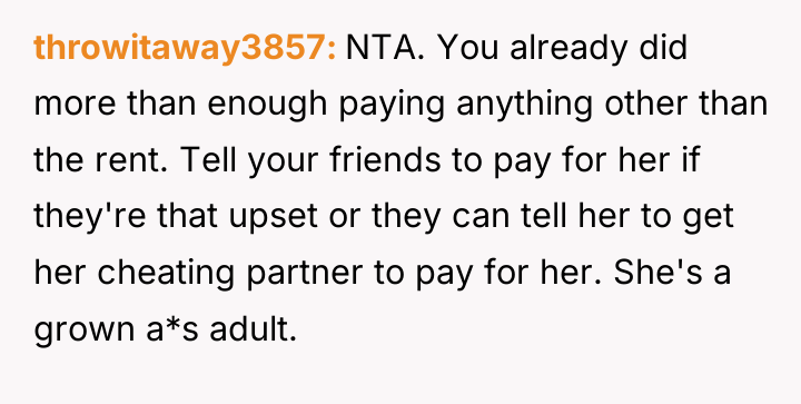 throwitaway3857 NTA. You already did more than enough paying anything...
