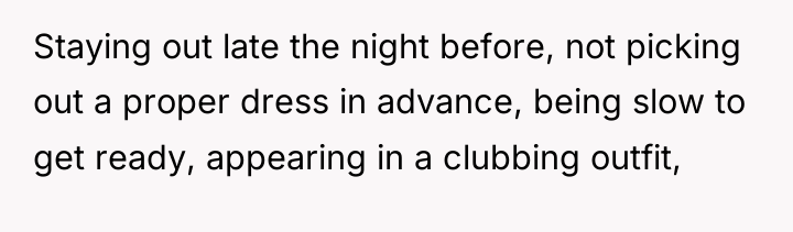 Staying out late the night before, not picking out a...