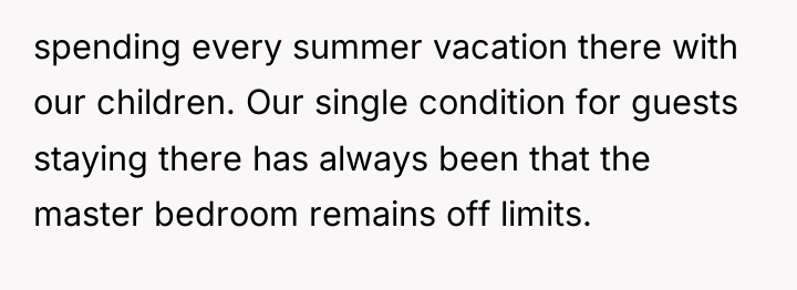 spending every summer vacation there with our children. Our single...