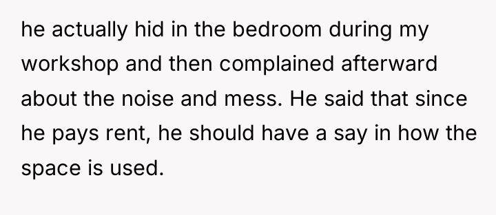 he actually hid in the bedroom during my workshop and...