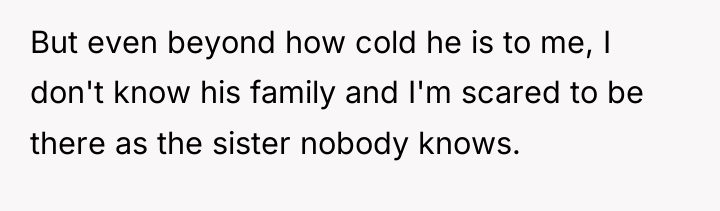 But even beyond how cold he is to me, I...