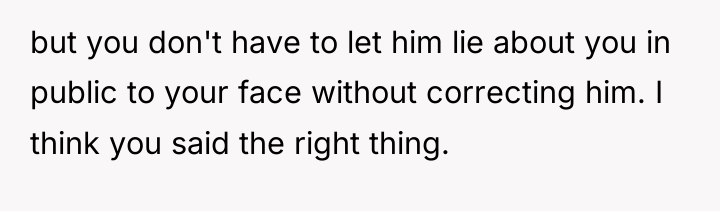 but you don't have to let him lie about you...
