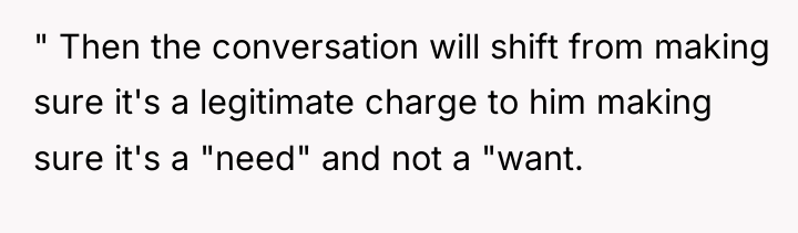" Then the conversation will shift from making sure it's...