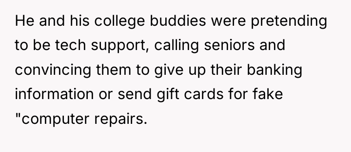 He and his college buddies were pretending to be tech...
