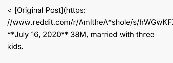 < [Original Post](https: //www.reddit.com/r/AmItheA*shole/s/hWGwKFXqfv) **July 16, 2020** 38M, married with...