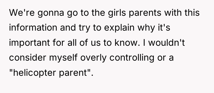 We're gonna go to the girls parents with this information...
