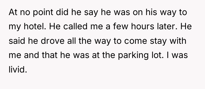 At no point did he say he was on his...