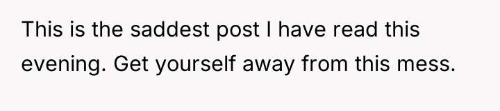 This is the saddest post I have read this evening....
