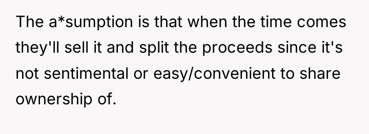 The a*sumption is that when the time comes they'll sell...