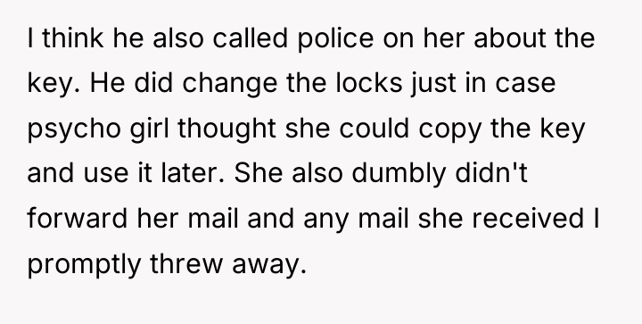 I think he also called police on her about the...